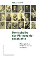 Drehscheibe Der Philosophiegeschichte: Philosophisches Denken in Und Aus Der Schweiz 3796546234 Book Cover