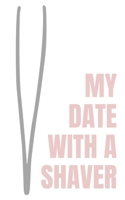 My Date with a Shaver 1739892925 Book Cover