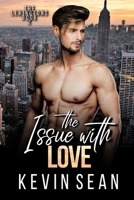 The Issue With Love (The Lexingtons) B086PMKTGY Book Cover