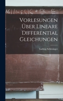 Vorlesungen Über Lineare Differential Gleichungen 1018352163 Book Cover