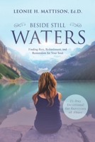 BESIDE STILL WATERS: Finding Rest, Refreshment, and Restoration for Your Soul: A 21-Day Devotional for Survivors of Abuse 173329662X Book Cover
