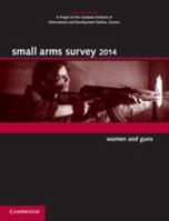 Small Arms Survey 2014 1107661773 Book Cover
