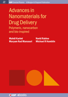 Advances in Nanomaterials for Drug Delivery: Polymeric, Nanocarbon, and Bio-Inspired 1681742888 Book Cover