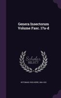 Genera Insectorum Volume Fasc. 17a-D 1354453050 Book Cover