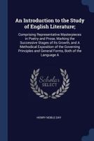 An Introduction to the Study of English Literature; Comprising Representative Masterpieces in Poetry and Prose ... With Copious Notes on the Selections .. 1172229384 Book Cover