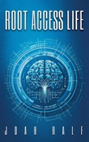 Root Access Life 1805145118 Book Cover