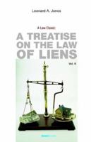 A treatise on the law of liens; common law, statutory, equitable, and maritime 1587980088 Book Cover