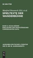 Spieltexte der Wanderbühne, Band 4, Schau-Bühne englischer und frantzösischer Comoedianten (1670) 3110040018 Book Cover