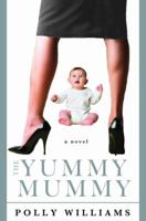 The Yummy Mummy 1401302319 Book Cover