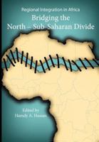 Regional Integration in Africa. Bridging the North-Sub-Saharan Divide 0798302887 Book Cover