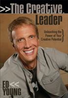 The Creative Leader: Unleashing the Power of Your Creative Potential 0805431772 Book Cover
