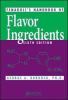 Fenaroli's Handbook of Flavor Ingredients 1420090771 Book Cover