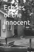 Echoes of the innocent B0CDN7RC16 Book Cover