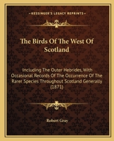 The Birds of the West of Scotland, Including the Outer Hebrides 1015872980 Book Cover