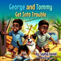 George and Tommy Get Into Trouble B0DS1FZF8R Book Cover