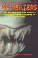 The Mammoth Book of Man-Eaters: Over 100 Terrifying Stories of Creatures Who Prey on Human Flesh 0786711701 Book Cover