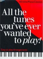 All The Tunes You've Ever Wanted To Play! 0711976627 Book Cover