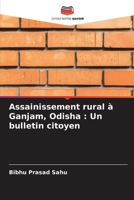 Assainissement rural à Ganjam, Odisha: Un bulletin citoyen 6204508873 Book Cover