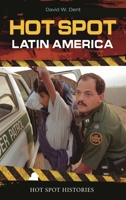 Hot Spot: Latin America (Hot Spot Histories) 031333661X Book Cover