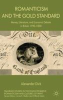 Romanticism and the Gold Standard: Money, Literature, and Economic Debate in Britain 1790-1830 1349451002 Book Cover