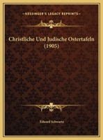 Christliche Und J�dische Ostertafeln (Classic Reprint) 1167543815 Book Cover