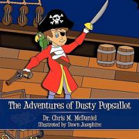 The Adventures of Dusty Popsallot 145200871X Book Cover