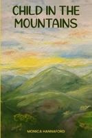 Child in the Mountains 1972091352 Book Cover