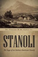 Stanoli: The Saga of an Italian-American Family 149171297X Book Cover