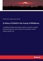 A History of Enfield: The Church History by G.H. Hodson and the General History by E. Ford 1017709793 Book Cover