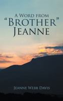 A Word from Brother Jeanne 1462407579 Book Cover