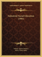 Industrial-Social Education 1437055478 Book Cover