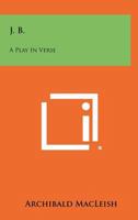 J.B.: A Play in Verse 0395083532 Book Cover