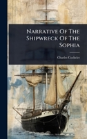 Narrative Of The Shipwreck Of The Sophia 1024489337 Book Cover