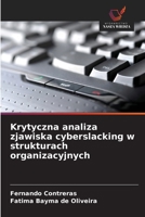 Krytyczna analiza zjawiska cyberslacking w strukturach organizacyjnych (Polish Edition) 6209831028 Book Cover