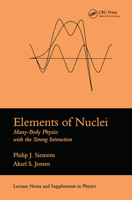 Elements of Nuclei: Many-Body Physics with the Strong Interaction 0367091437 Book Cover