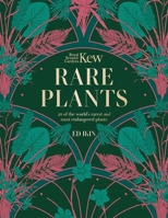 Kew: Rare Plants (K): The world's unusual and endangered plants 1802795405 Book Cover
