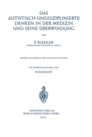 Das Autistisch-undisziplinierte Denken in der Medizin und Seine Überwindung, dritte Auflage 101553452X Book Cover