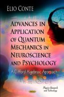 Advances in Application of Quantum Mechanics in Neuroscience and Psychology 1614703256 Book Cover