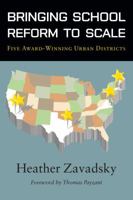 Bringing School Reform to Scale: Five Award-Winning Urban Districts 1934742414 Book Cover