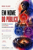 EM NOME DO PÚBLICO: O princípio de coextensão e o erro teórico do conceito de esfera pública (Portuguese Edition) B0HDT4CNYH Book Cover