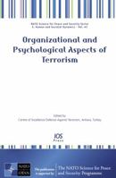 Organizational and Psychological Aspects of Terrorism (NATO Science for Peace and Security Series, 43) 1586038923 Book Cover