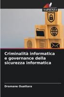 Criminalità informatica e governance della sicurezza informatica 6209337368 Book Cover