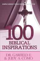 100 Biblical Inspirations: Simple Honest Plain Compelling Truths 1944652566 Book Cover