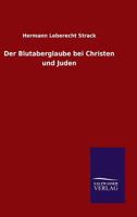 Der Blutaberglaube Bei Christen Und Juden 116042764X Book Cover