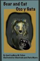 Bear and Cat: Oso y Gata 1539426459 Book Cover