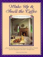 Wake Up and Smell the Coffee: Northern New England Edition (Wake Up & Smell the Coffee) 093930113X Book Cover