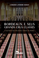 Bordeaux e Seus Grands Crus Classes 8593058299 Book Cover