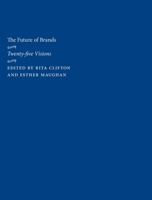 The Future of Brands: Twenty-five Visions 0814737668 Book Cover