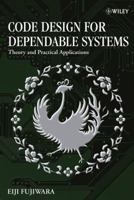 Code Design for Dependable Systems: Theory and Practical Applications 0471756180 Book Cover