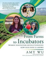 From Farms to Incubators: Women Innovators in California Agtech 161035575X Book Cover